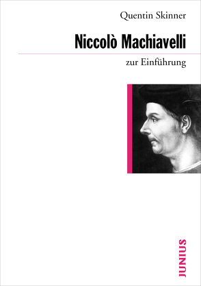Niccolò Machiavelli zur Einführung von Skinner,  Quentin, Suhr,  Martin