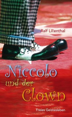 Niccolo und der Clown von Lilienthal,  Ralf