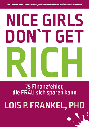 NICE GIRLS DON’T GET RICH von Frankel,  Lois P., Heinrich,  Hanni