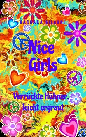 Nice Girls Verrückte Hühner, leicht ergraut von Bilgoni,  Barbara