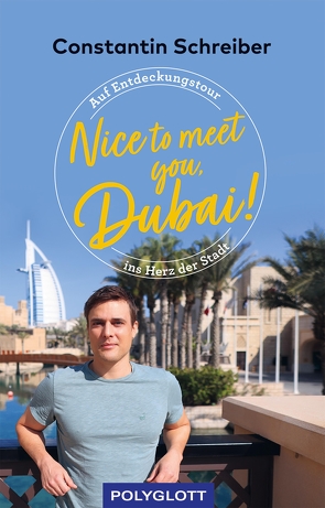Nice to meet you, Dubai! von Schreiber,  Constantin