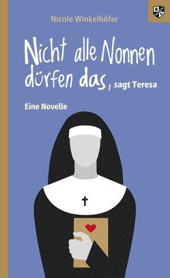Nicht alle Nonnen dürfen das, sagt Teresa von Winkelhöfer,  Nicole
