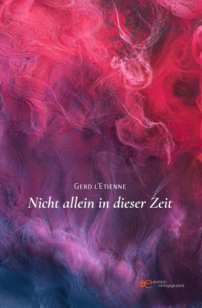 NICHT ALLEIN IN DIESER ZEIT von l’Etienne,  Gerd