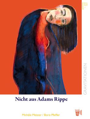 Nicht aus Adams Rippe von Meister,  Michèle, Pfeiffer,  Boris