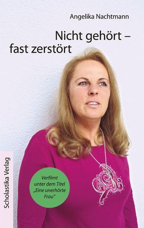 Nicht gehört – fast zerstört von Nachtmann,  Angelika