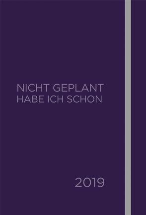 Nicht geplant habe ich schon (Jahres- und Terminplaner 2018) von Limbeck,  Martin