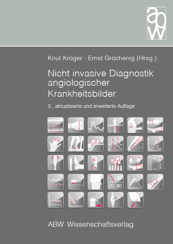 Nicht invasive Diagnostik angiologischer Krankheitsbilder von Gröchenig,  Ernst, Kröger,  Knut