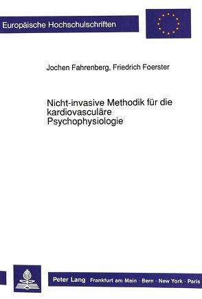 Nicht-invasive Methodik für die kardiovasculäre Psychophysiologie von Fahrenberg,  Jochen, Foerster,  Friedrich