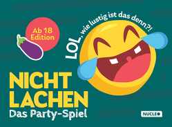 Nicht lachen – Das Party-Spiel: Ab 18 Edition: LOL, wie lustig ist das denn?! von Höchst,  Fabian, Lauck,  Philipp