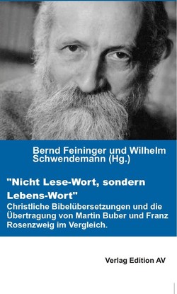 „Nicht Lese-Wort, sondern Lebens-Wort“ von Feininger,  Bernd, Schwendemann,  Wilhelm