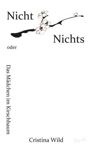 Nicht Nichts von Schneider,  Ilka, Wild,  Cristina