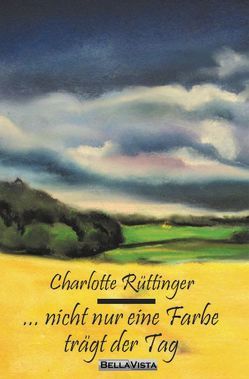 … nicht nur eine Farbe trägt der Tag von Rüttinger,  Charlotte