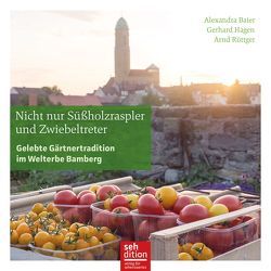 Nicht nur Süßholzraspler und Zwiebeltreter von Baier,  Alexandra, Hagen,  Gerhard, Rüttger,  Arnd