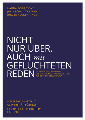 Nicht nur über, auch mit Geflüchteten reden von Schirovsky,  Hanna, Schmidtke,  Julia, Volkert,  Jürgen