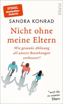 Nicht ohne meine Eltern von Konrad,  Sandra