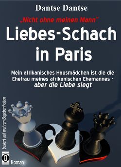 Nicht ohne meinen Mann: Liebes-Schach in Paris von Dantse,  Dantse