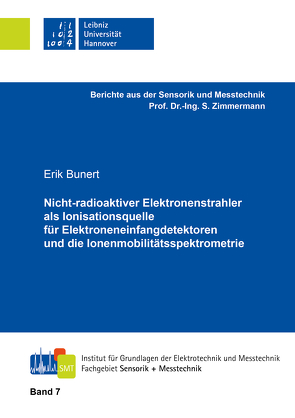 Nicht-radioaktiver Elektronenstrahler als Ionisationsquelle für Elektroneneinfangdetektoren und die Ionenmobilitätsspektrometrie von Bunert,  Erik
