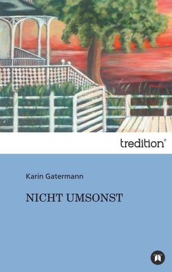 NICHT UMSONST von Gatermann,  Karin