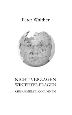 Nicht verzagen – WikipeteR fragen von Walther,  Peter