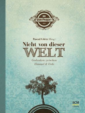 Nicht von dieser Welt von Görtz,  Pascal