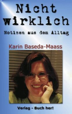 Nicht wirklich von Baseda-Maass,  Karin