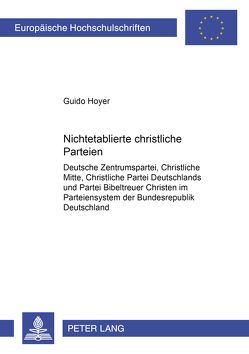 Nichtetablierte christliche Parteien von Hoyer,  Guido
