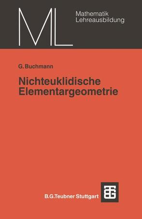 Nichteuklidische Elementargeometrie von Buchmann,  Günter