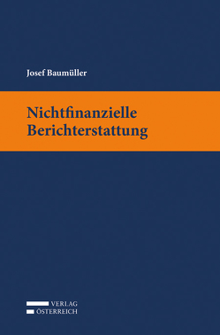 Nichtfinanzielle Berichterstattung von Baumüller,  Josef