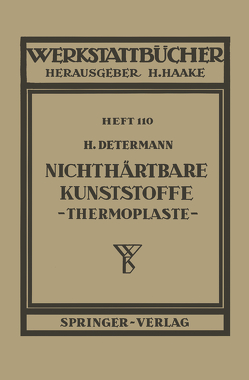 Nichthärtbare Kunststoffe (Thermoplaste) von Determann,  H.