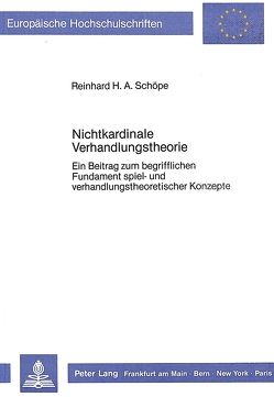 Nichtkardinale Verhandlungstheorie von Schöpe,  Reinhard H.A.