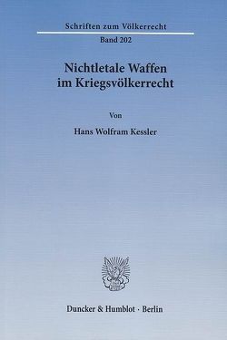 Nichtletale Waffen im Kriegsvölkerrecht. von Kessler,  Hans Wolfram