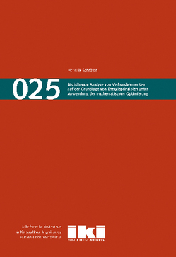 Nichtlineare Analyse von Verbundelementen auf der Grundlage von Energieprinzipien unter Anwendung der mathematischen Optimierung von Schröter,  Hendrik