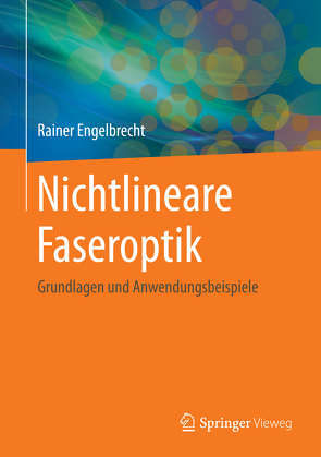 Nichtlineare Faseroptik von Engelbrecht,  Rainer