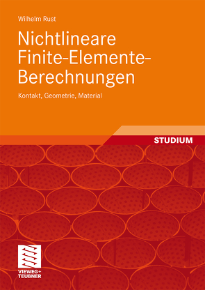 Nichtlineare Finite-Elemente-Berechnungen von Rust,  Wilhelm