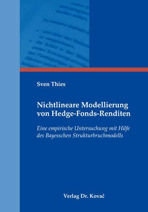 Nichtlineare Modellierung von Hedge-Fonds-Renditen von Thies,  Sven