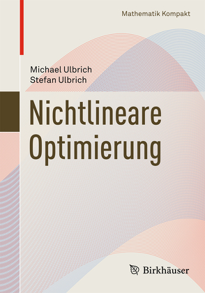 Nichtlineare Optimierung von Ulbrich,  Michael, Ulbrich,  Stefan