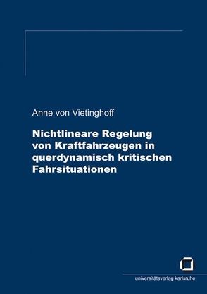 Nichtlineare Regelung von Kraftfahrzeugen in querdynamisch kritischen Fahrsituationen von Vietinghoff,  Anne von