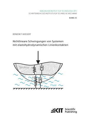 Nichtlineare Schwingungen von Systemen mit elastohydrodynamischen Linienkontakten von Wiegert,  Benedikt