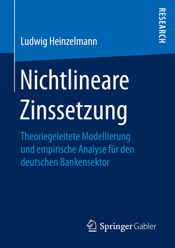 Nichtlineare Zinssetzung von Heinzelmann,  Ludwig