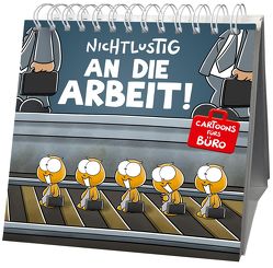 Nichtlustig – An die Arbeit! von Sauer,  Joscha