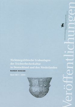 Nichtmegalithische Grabanlagen der Trichterbecherkultur in Deutschland und den Niederlanden. von Kossian,  Rainer