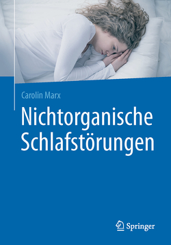 Nichtorganische Schlafstörungen von Marx,  Carolin