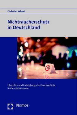 Nichtraucherschutz in Deutschland von Wiesel,  Christian