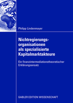 Nichtregierungsorganisationen als spezialisierte Kapitalmarktakteure von Lindenmayer,  Philipp, Schäfer,  Prof. Dr. Henry