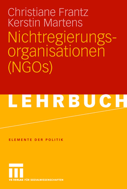 Nichtregierungsorganisationen (NGOs) von Frantz,  Christiane, Martens,  Kerstin