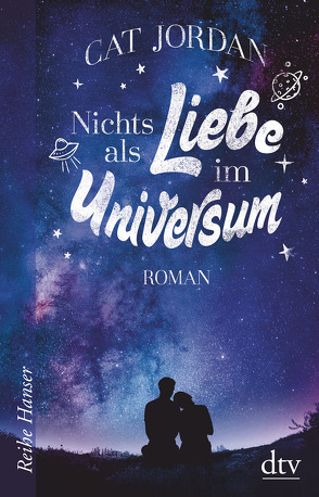 Nichts als Liebe im Universum von Jordan,  Cat, Mihr,  Ute