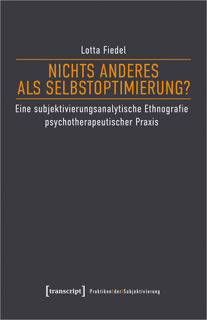 Nichts anderes als Selbstoptimierung? von Fiedel,  Lotta