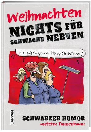 Nichts für schwache Nerven – Weihnachten! von Holtschulte,  Michael, Landschulz,  Dorthe, Lars,  Mario