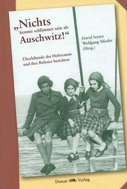 „Nichts konnte schlimmer sein als Auschwitz!“ von Lehmann,  Michael, Mieder,  Wolfgang, Scrase,  David