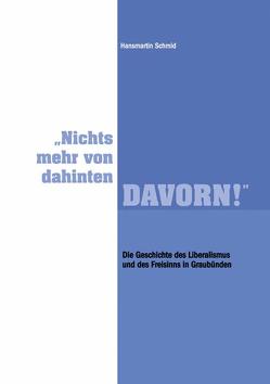 „Nichts mehr von dahinten – DAVORN!“ von Schmid,  Hansmartin